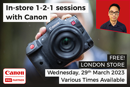 Free in-store 1-2-1 sessions with Canon: London