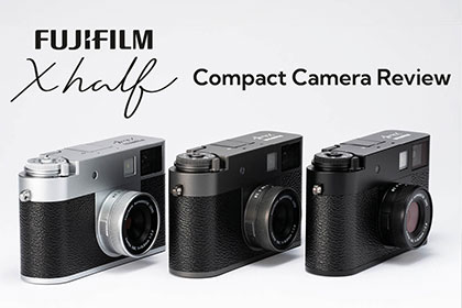 Fujifilm X half Compact Camera Review