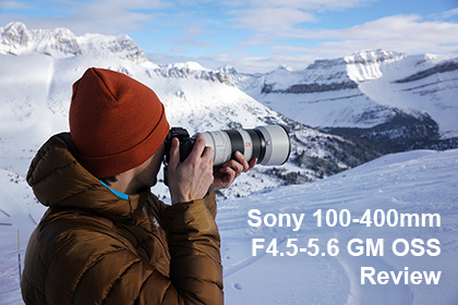 Sony 100-400mm F4.5-5.6 GM OSS Review