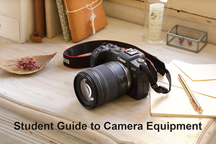 Student Guide to Camera Equipment