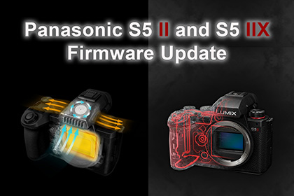 Panasonic S5 II and S5 IIX Firmware Update