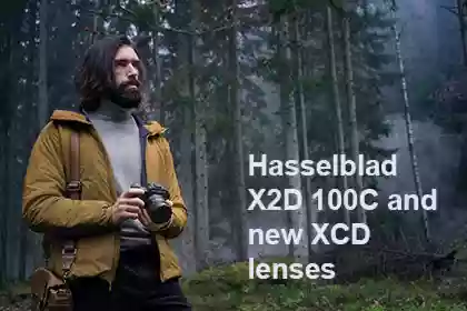 Hasselblad X2D 100C and new XCD Lenses