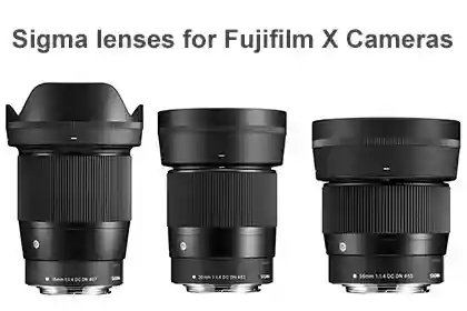 Sigma lenses for Fujifilm X Cameras
