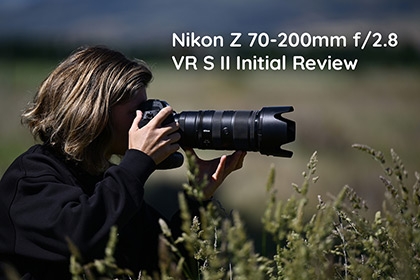 Nikon Z 70-200mm f/2.8 VR S II Initial Review