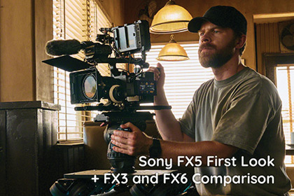 Sony FX5 First Look with FX3 and FX6 Comparison