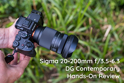 Sigma 20-200mm f/3.5-6.3 DG Contemporary Hands-On Review