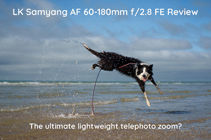 LK Samyang AF 60-180mm f/2.8 FE Review