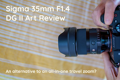 Sigma 35mm F1.4 DG II Art Review