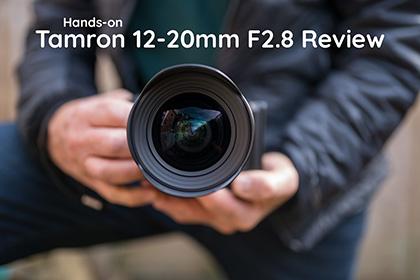 Tamron 12-20mm F2.8 Review