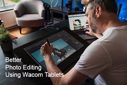 Better Photo Editing Using Wacom Tablets