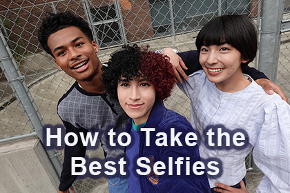How to Take the Best Selfies