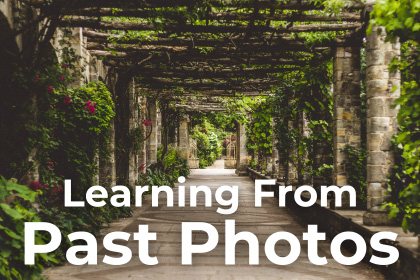 Learning From Past Photography Mistakes