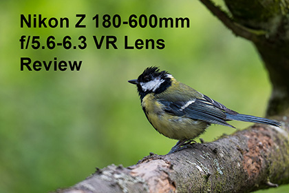 Nikon Z 180-600mm f/5.6-6.3 VR Lens Review