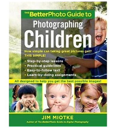 GMC BetterPhoto Guide Photographing Children